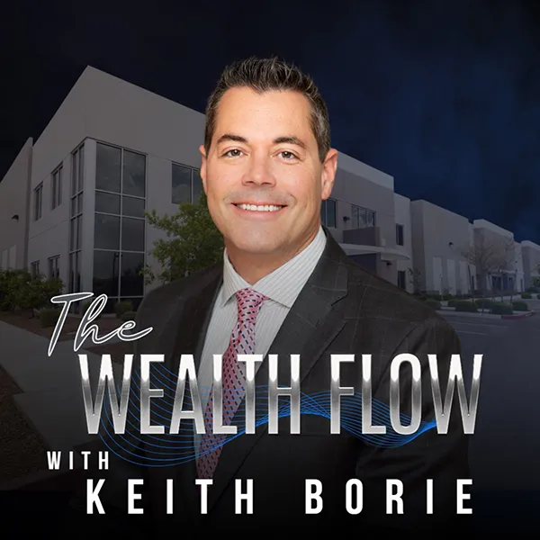 The Wealth Flow Podcast with Keith Borie