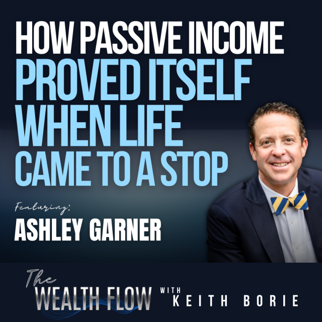 EP197: How Passive Income Proved Itself When Life Came to a Stop – Ashley Garner